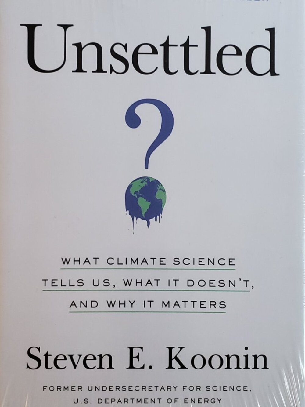 Unsettled Steven E. Koonin Climate Science HCDJ NEW